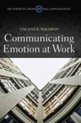 Communicating Emotion at Work 0745648959 Book Cover