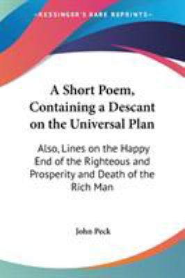 A Short Poem, Containing a Descant on the Unive... 0548461589 Book Cover