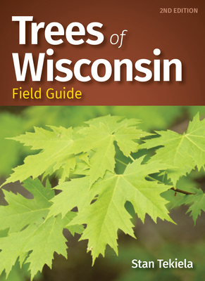 Trees of Wisconsin Field Guide 1647550971 Book Cover