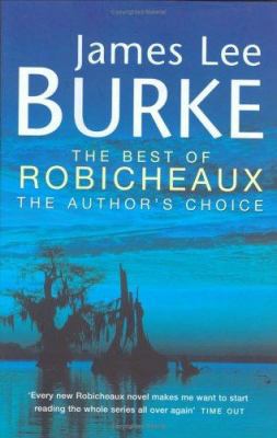 The Best of Robicheaux : In the Electric Mist W... 0752838563 Book Cover