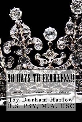 90 days to ...FEARLESS! 1979903158 Book Cover