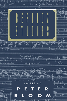 Berlioz Studies 0521412862 Book Cover