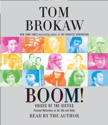 Boom!: Voices of the Sixties Personal Reflectio... 0739340751 Book Cover