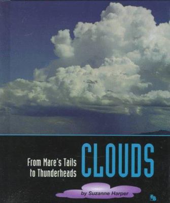Clouds: From Mare's Tails to Thunderheads 0531202917 Book Cover