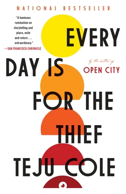 Every Day Is for the Thief: Fiction 0812985850 Book Cover