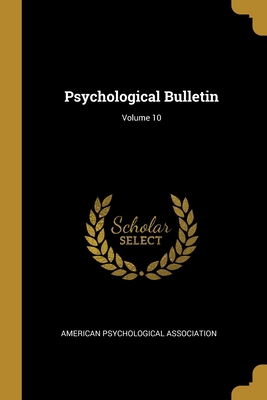 Psychological Bulletin; Volume 10 1012374025 Book Cover