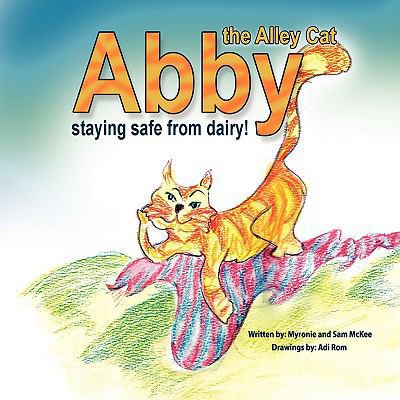 Abby the Alley Cat - Staying Safe from Dairy 0615214452 Book Cover