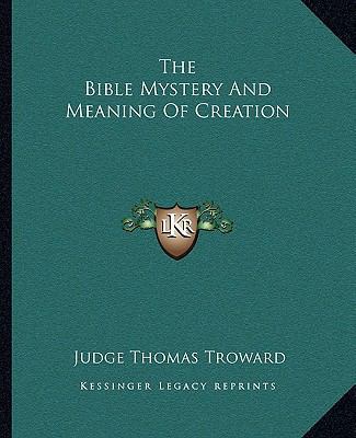 The Bible Mystery And Meaning Of Creation 1162860227 Book Cover