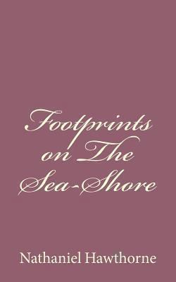 Footprints on The Sea-Shore 1494485664 Book Cover