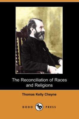 The Reconciliation of Races and Religions 1406514454 Book Cover