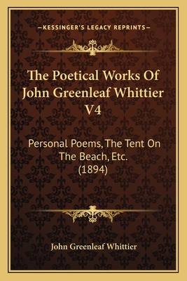 The Poetical Works Of John Greenleaf Whittier V... 1168133580 Book Cover