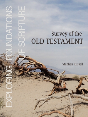 Exploring Foundations of Scripture: Survey of t... B0GQDSPKYG Book Cover