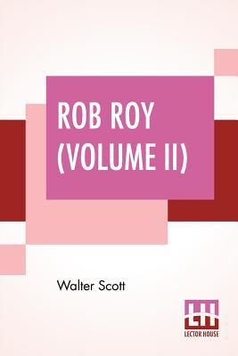 Rob Roy (Volume II): With Introductory Essay An... 9353363004 Book Cover