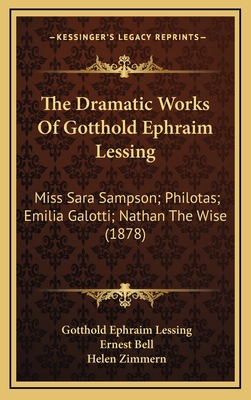 The Dramatic Works Of Gotthold Ephraim Lessing:... 1165572885 Book Cover
