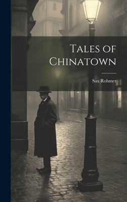 Tales of Chinatown 1019404086 Book Cover