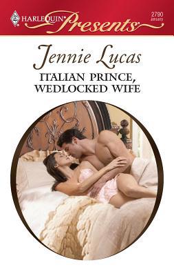 Italian Prince, Wedlocked Wife 0373127901 Book Cover