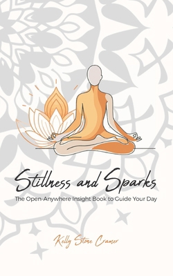 Stillness and Sparks: The Open-Anywhere Insight... B0G5Z1M6WD Book Cover