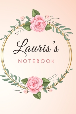 Paperback Lauris's Customized Floral Notebook / Journal 6x9 Ruled Lined 120 Pages School Degree Student Graduation university: Lauris's Personalized Name With ... pad blotter perfect gift business office Book