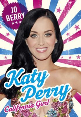 Katy Perry: California Gurl 1409133613 Book Cover