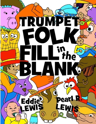 Trumpet Folk Fill in the Blank 1794713301 Book Cover