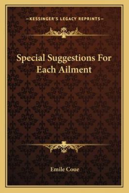 Special Suggestions For Each Ailment 1162869798 Book Cover