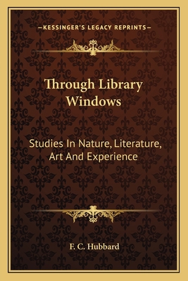 Through Library Windows: Studies In Nature, Lit... 1162745452 Book Cover