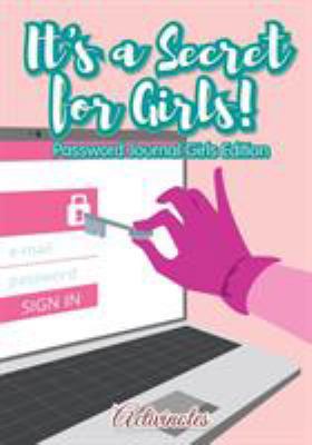 It's a Secret for Girls! Password Journal Girls... 1683216296 Book Cover