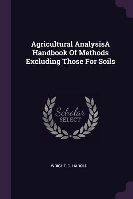 Agricultural AnalysisA Handbook Of Methods Excl... 1378884132 Book Cover
