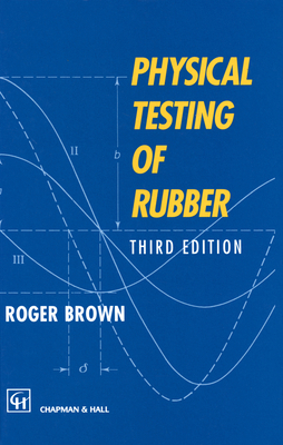 Physical Testing of Rubber 0412608901 Book Cover