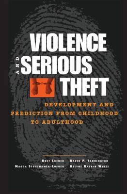 Violence and Serious Theft: Development and Pre... 1138004081 Book Cover