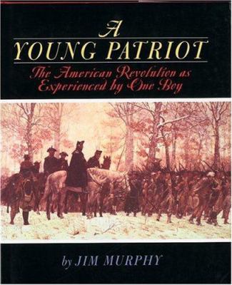 A Young Patriot: The American Revolution as Exp... 0395605237 Book Cover