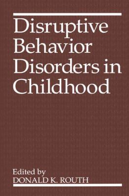 Disruptive Behavior Disorders in Childhood 1489915036 Book Cover