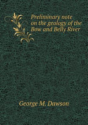 Preliminary note on the geology of the Bow and ... 5518848048 Book Cover
