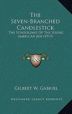 The Seven-Branched Candlestick: The Schooldays ... 1164257188 Book Cover