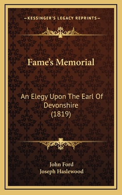 Fame's Memorial: An Elegy Upon The Earl Of Devo... 1168874653 Book Cover