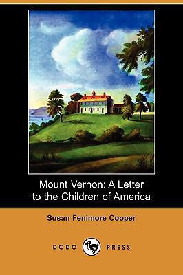 Mount Vernon: A Letter to the Children of Ameri... 1409979253 Book Cover