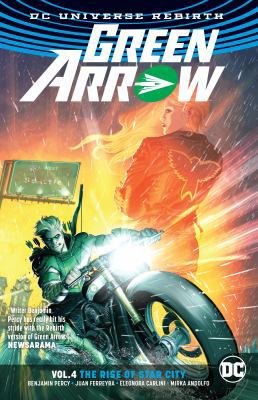 Green Arrow Vol. 4: The Rise of Star City (Rebi... 1401274544 Book Cover