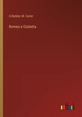 Romeo e Giulietta [Italian] 3385051304 Book Cover