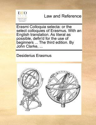 Erasmi Colloquia Selecta: Or the Select Colloqu... [Latin] 1140695339 Book Cover