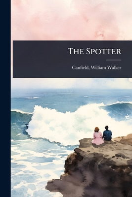 The Spotter 102362639X Book Cover