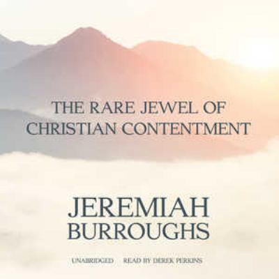 The Rare Jewel of Christian Contentment 1504675363 Book Cover