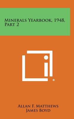 Minerals Yearbook, 1948, Part 2 1258760061 Book Cover