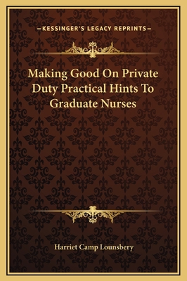 Making Good On Private Duty Practical Hints To ... 116921729X Book Cover