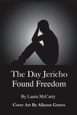 The Day Jericho Found Freedom 1088004237 Book Cover