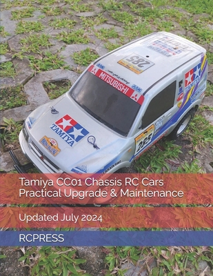 Tamiya CC01 Chassis RC Cars Practical Upgrade &... B0DBDTR158 Book Cover