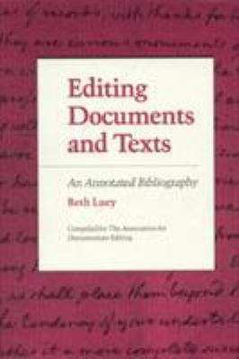 Editing Documents and Texts: An Annotated Bibli... 0945612133 Book Cover