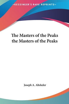 The Masters of the Peaks the Masters of the Peaks 1161470352 Book Cover