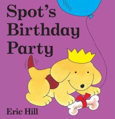 Spot'S' Birthday Party 0723254818 Book Cover