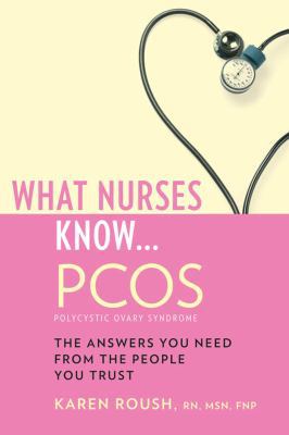 What Nurses Know...Pcos 1932603840 Book Cover