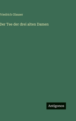 Der Tee der drei alten Damen [German] 3566104035 Book Cover